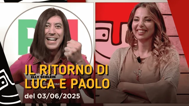 Il ritorno di Luca e Paolo del 03/06/2025